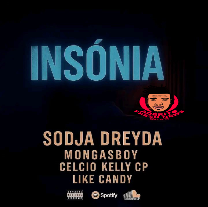 Dreyda  x MongasBoy  x Celcio Kelly CP x Like Candy _ Insónia - Sodja (Rap)