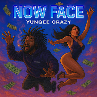 Yungee Crazy - Now Face (Rap)